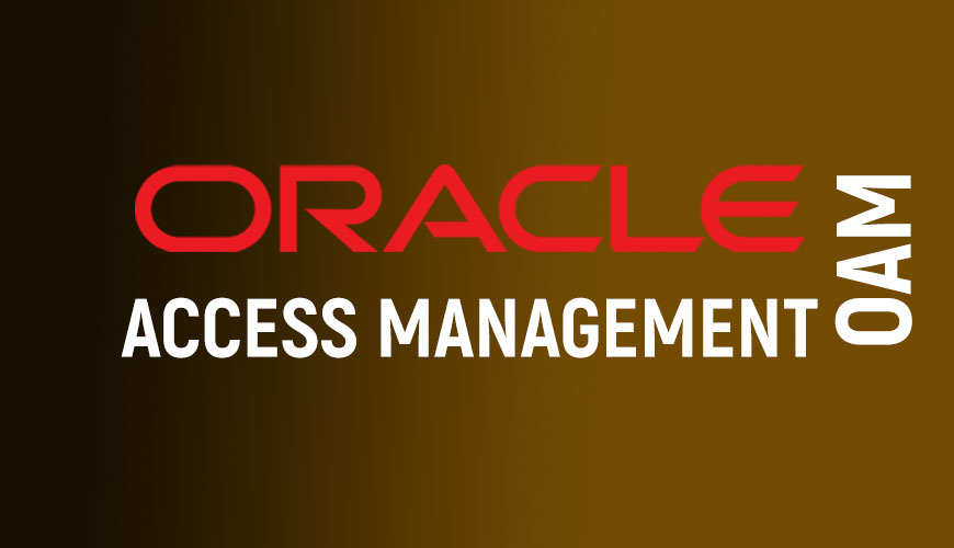 Oracle Access Management (OAM) Certification Online Training